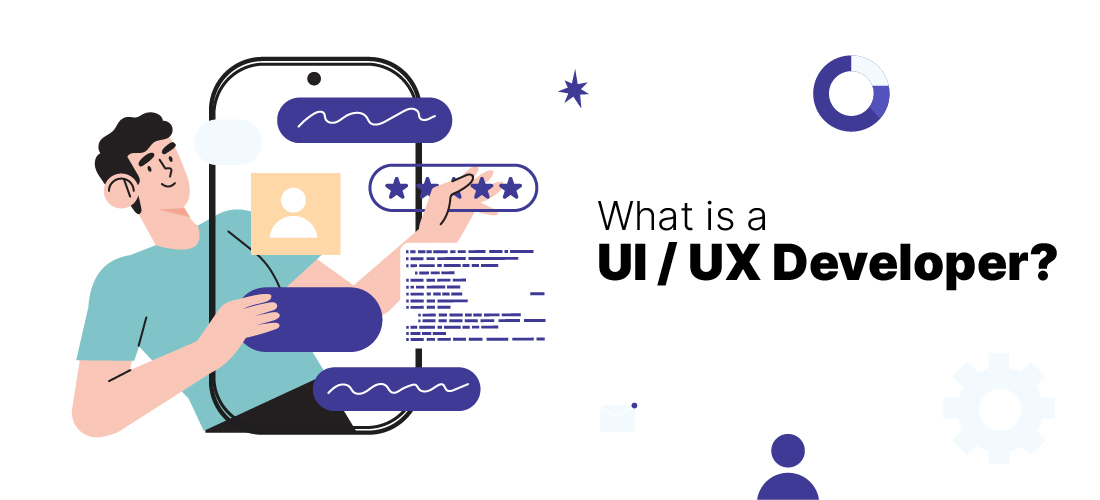 What is a UI/UX Developer?