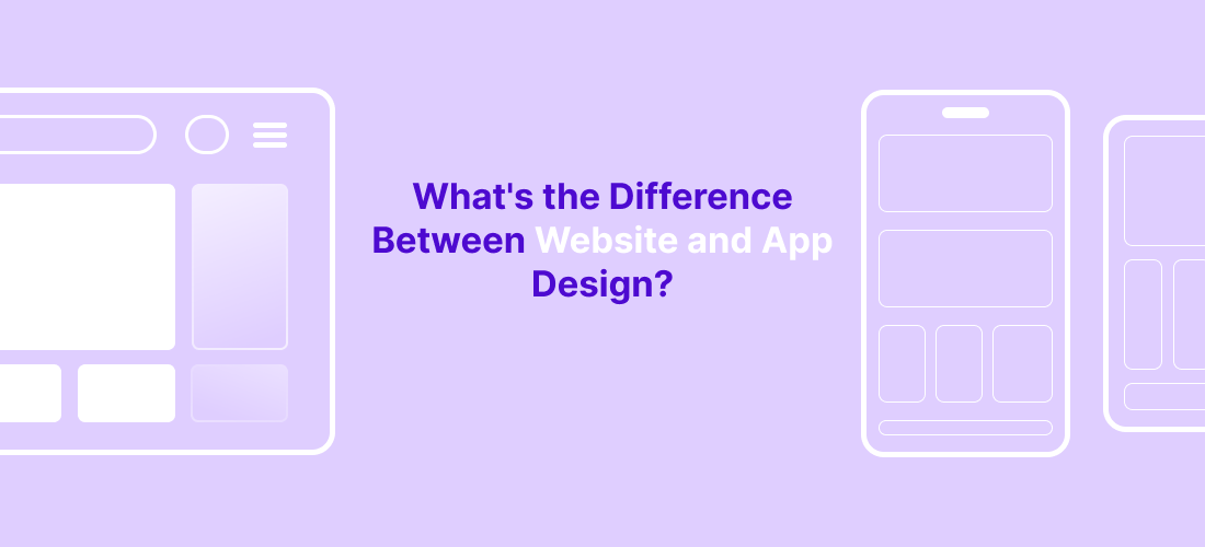 What's the Difference Between Website and App Design?