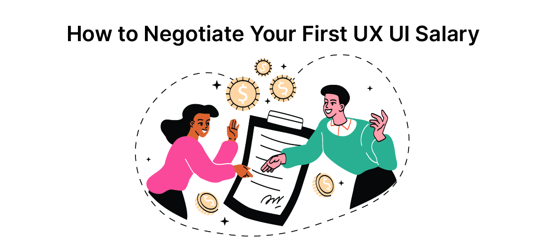 How to Negotiate Your First UX UI Salary